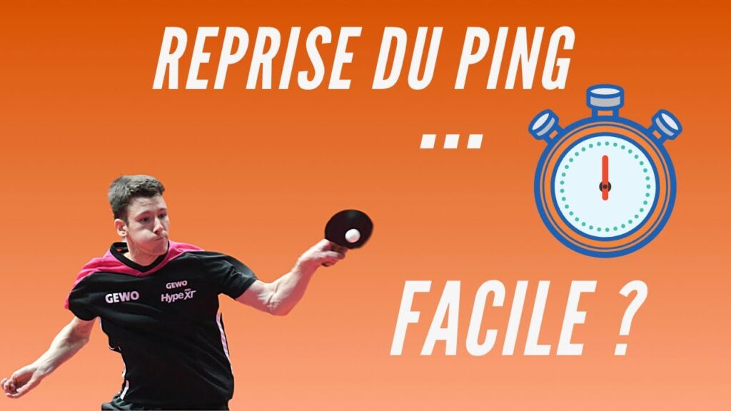 la reprise du tennis de table | facile ? avec