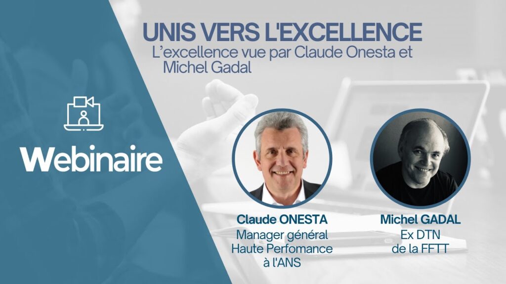 Webinaire FFTT - L'Excellence vue par Claude ONESTA